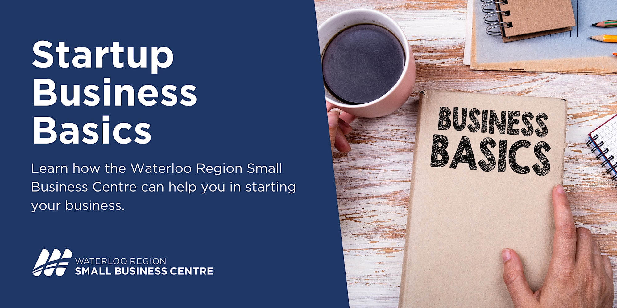 Startup Business Basics webinar series hosting by Waterloo Region Small Business Centre